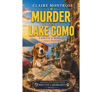 Murder on Lake Como: A Biscuit & Moriarty Cozy Mystery (Around the World with Biscuit & Moriarty)