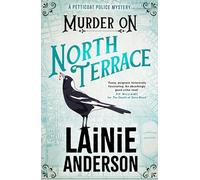Murder on North Terrace: A Petticoat Police Mystery: Book 2