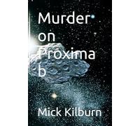 Murder on Proxima b