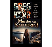 Murder on Santorini: The Detective to the Stars (Private eye Darby Weston mystery)