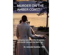 MURDER ON THE AMBER COAST: A gripping tale of secrets, obsession, and murder beneath the Baltic sun (THE DARK CURRENT SERIES)