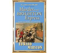 Murder on the Brighton Express: The bestselling Victorian mystery series: 5 (Railway Detective)