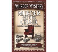 Murder on the Chair: A Murder Mystery Word Search Puzzle - Read the Story , Find the Hidden Words , and Catch The Secret Killer ! (Solve The Mysterious Murder)