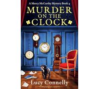 Murder on the Clock: A totally gripping Irish cozy mystery: 4 (A Mercy McCarthy Mystery)
