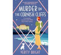 Murder on the Cornish Cliffs: A completely unputdownable 1920s cozy murder mystery: 16 (A Lady Eleanor Swift Mystery)