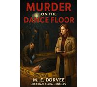 Murder on the Dance Floor: An Aurora Teagarden Mysteries Inspired Novel (The Willow Cove Mysteries Series)