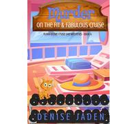 Murder on the Fit and Fabulous Cruise: An Olivia Ocean Cruise Ship Mystery
