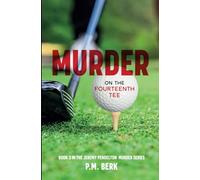 Murder on the Fourteenth Tee: Book 3 of Jeremy Pendelton Murder Series