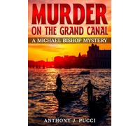 Murder on the Grand Canal: A Michael Bishop Mystery