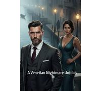 Murder on the Grand Canal: A Venetian Nightmare Unfolds (Gaffney Murder Mysteries)