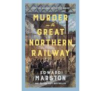 Murder on the Great Northern Railway: The bestselling Victorian mystery series (Railway Detective)
