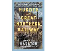 Murder on the Great Northern Railway: The Bestselling Victorian Mystery Series (Railway Detective, 24)