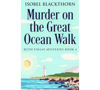 Murder on the Great Ocean Walk (Ruth Finlay Mysteries)