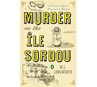 Murder on the Ile Sordou: A Verlaque and Bonnet Mystery: 4 (A Provençal Mystery)