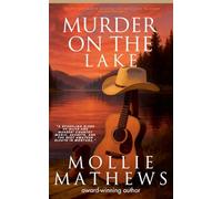 Murder on the Lake: A Celebrity Disappearance Cozy Mystery with a Fake Death, a Prom Queen, and a Killer Comeback (Montana Cozy Art Mysteries)