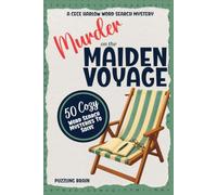 Murder on the Maiden Voyage: A Cozy Murder Mystery Word Search Puzzle Book for Adults (A Cece Harlow Word Search Mystery)