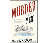 Murder on the Menu: The first delicious taste of a mouthwatering new mystery series set in the idyllic English countryside (An Old Forge Café Mystery, 1)
