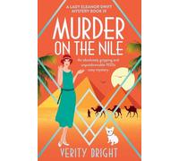 Murder on the Nile: An absolutely gripping and unputdownable 1920s cozy mystery (A Lady Eleanor Swift Mystery)