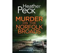 MURDER ON THE NORFOLK BROADS a gripping British crime mystery: 1 (Detective Geldard Mysteries)