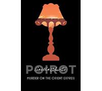 Murder on the Orient Express: Agatha Christie’s Famous Hercule Poirot Detective Mystery: 10