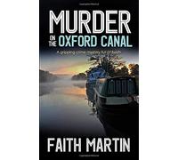 MURDER ON THE OXFORD CANAL a gripping crime mystery full of twists (DI Hillary Greene)