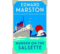 Murder on the Salsette: A Captivating Edwardian Mystery from the Bestselling Author (Ocean Liner Mysteries)