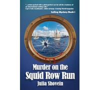 Murder on the Squid Row Run: 1 (Sailing Mystery)
