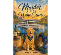 Murder on the Wine Cruise: A Wine Country Cozy Mystery: 9 (A Read Between the Wines Cozy Mystery Series)