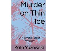 Murder on Thin Ice: A Heaven Murder Mystery