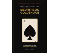 Murder Party Casino - Meurtre au Golden Ace: Jeu d'enquête complet pour 7 joueurs, 2 heures de jeu - Fiches personnages et indices à découper, prêt à l'emploi
