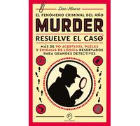 Murder: Resuelve el caso. Un libro de enigmas con más de 90 acertijos, puzles y juegos de lógica. (FUERA DE COLECCION)