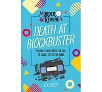 Murder Rewind: Death at Blockbuster: 70 minute mysteries for you to solve, set in the 1990s