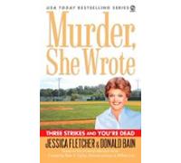Murder She Wrote: Three Strikes And Youre Dead (ebook)