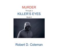 Murder through a Killer's Eyes, Book Six: 6 (Murder: The John Carter Novels)