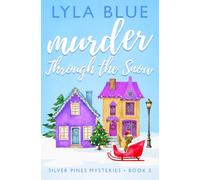 Murder Through the Snow (Silver Pines Mysteries)
