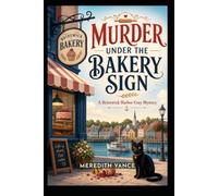 Murder Under the Bakery Sign: A Brinewick Harbor Cozy Mystery
