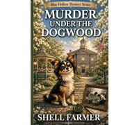 Murder Under the Dogwood: A Blue Hollow Cozy Mystery