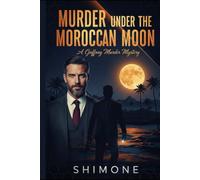 Murder Under the Moroccan Moon: A Gaffney Murder Mystery