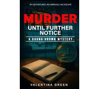Murder Until Further Notice: A Bruno Brown Mystery