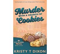 Murder With a Crunch of Cookies (Ivy Clark Mysteries)