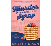 Murder With a Drizzle of Syrup: An Ivy Clark Mystery (Ivy Clark Mysteries)