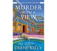 Murder with a View: A House-Flipper Mystery: 3 (House-Flipper Mysteries)