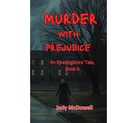 Murder With Prejudice: An Investigators' Tale: Book 6 (Tales of the Investigators)