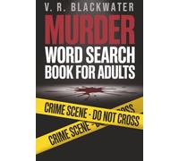 Murder Word Search Book for Adults: Mystery Puzzles & Crime Case Solving Challenges - Hours of Fun with Complete Answers