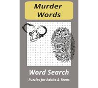 Murder Word Search Puzzle Book: Word Searches with easy to read print about murder, homicide, and mystery for Adults, Seniors, and Teens for relaxing ... Gift for vacations, holiday, and free time