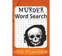 Murder Word Search: Word Search Puzzles Easy to Read Print about Murder, Halloween, and more | 6x9 inches, 110 pages | 55 Puzzles | Gift for Vacations, Holiday, and Spare Time.