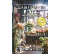 Murdered by the Blooms (Willow Springs Cozy Mystery Series)