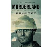 Murderland: Crime and Bloodlust in the Time of Serial Killers