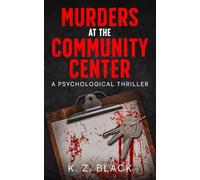 Murders at the Community Center: A Psychological Thriller
