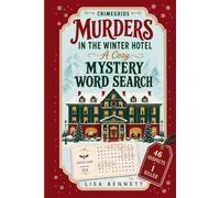 Murders in the Winter Hotel: A Cozy Mystery Word Search: Solve the Puzzles. Eliminate Suspects. Catch the Killer. (CRIMEGRIDS Detective Puzzle Books)
